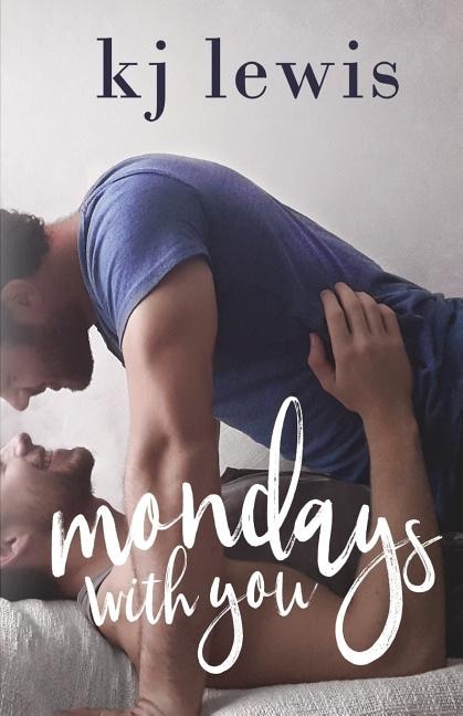 Mondays with you by Kj Lewis, Paperback | Indigo Chapters