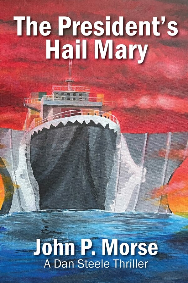 The President's Hail Mary by John Prescott Morse, Paperback | Indigo Chapters