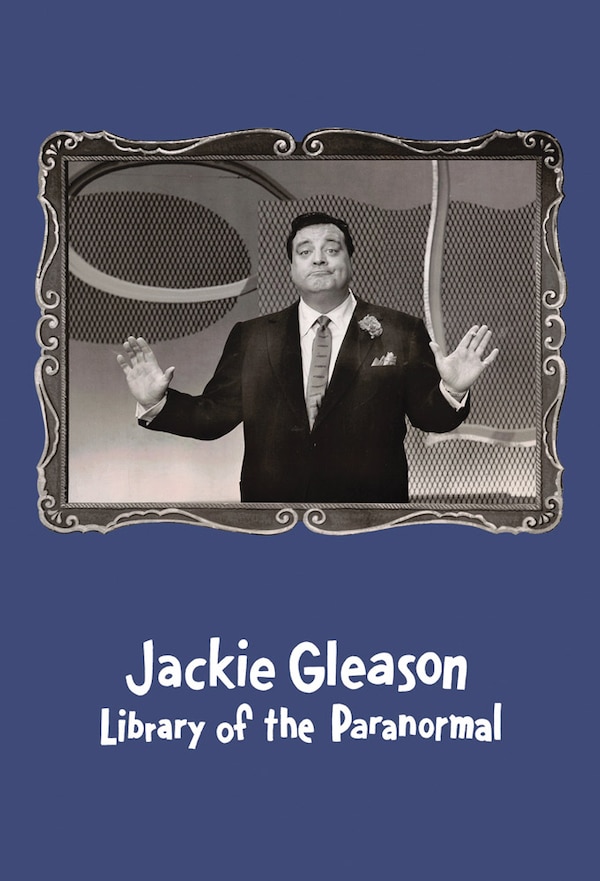 Jackie Gleason: Library of the Paranormal, Hardcover | Indigo Chapters