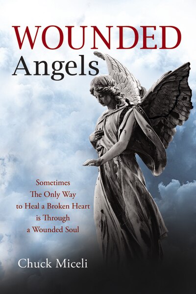Wounded Angels by Chuck Miceli, Hardcover | Indigo Chapters