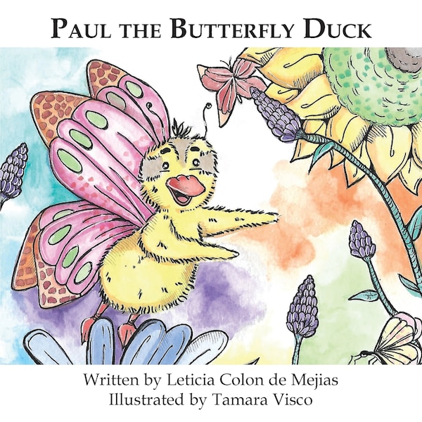 Paul the Butterfly Duck by Leticia Colon De Mejias, Paperback | Indigo Chapters