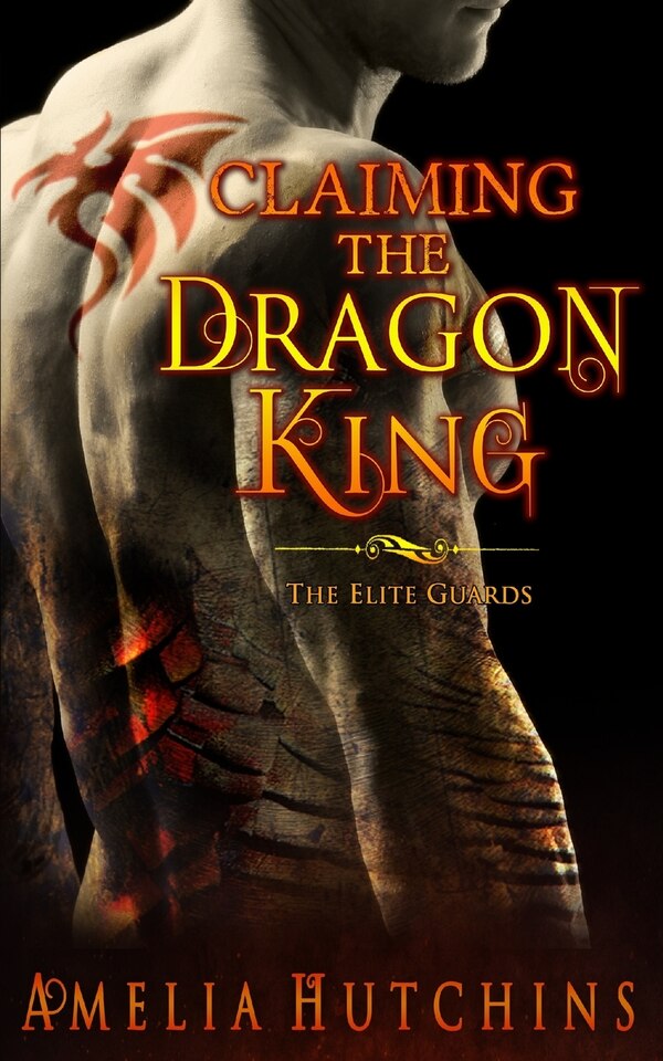 Claiming the Dragon King by Amelia Hutchins, Paperback | Indigo Chapters