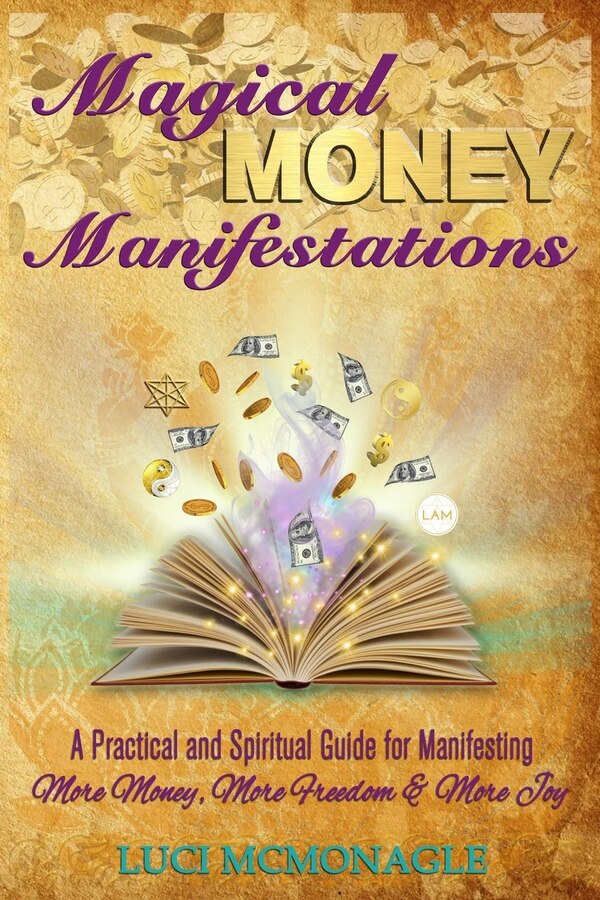 Magical Money Manifestations by Luci Mcmonagle, Paperback | Indigo Chapters