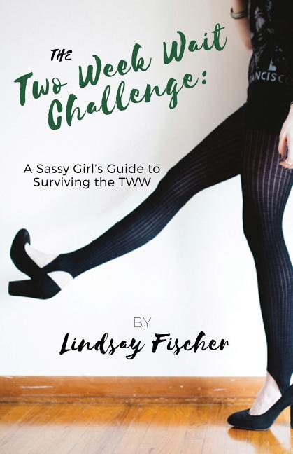 The Two Week Wait Challenge by Lindsay Fischer, Paperback | Indigo Chapters