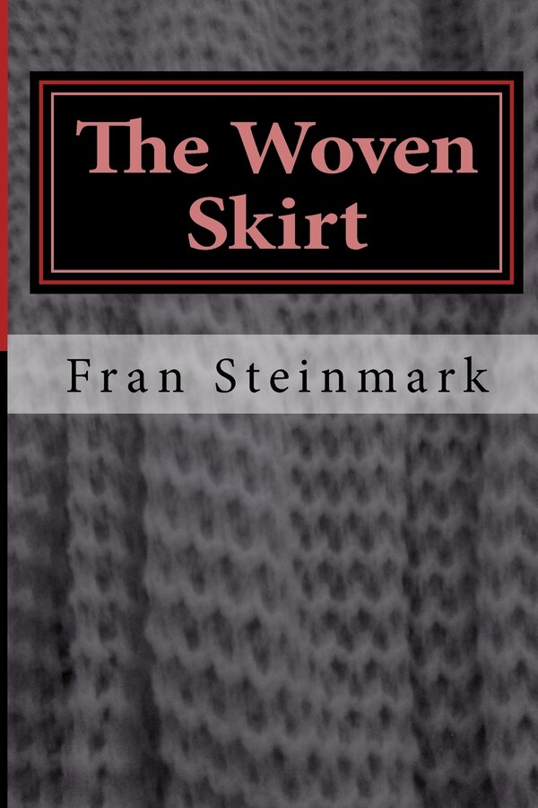 The Woven Skirt by Fran Steinmark, Paperback | Indigo Chapters