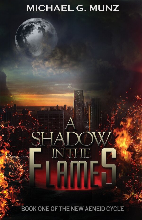 A Shadow in the Flames by Michael G Munz, Paperback | Indigo Chapters