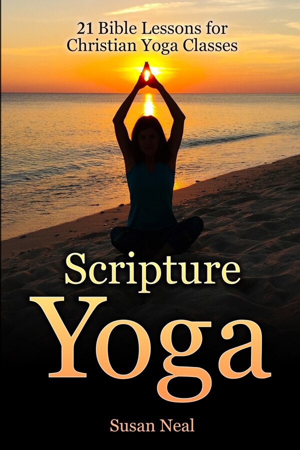 Scripture Yoga by Susan Neal, Paperback | Indigo Chapters