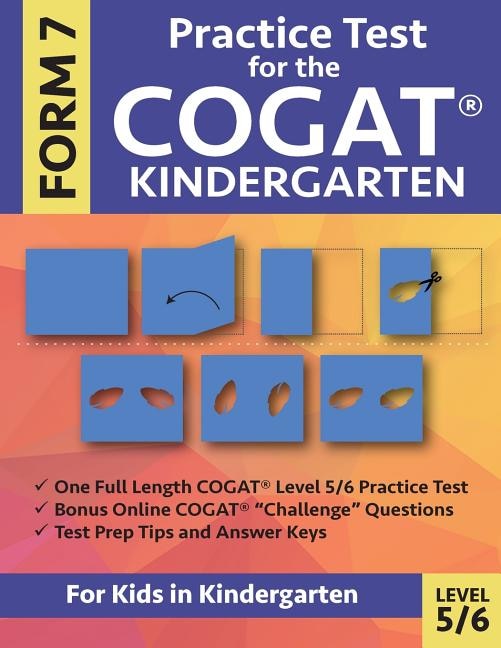 Practice Test for the CogAT Kindergarten Form 7 Level 5/6 by Gifted Gifted and Talented Test Prep Team, Paperback | Indigo Chapters