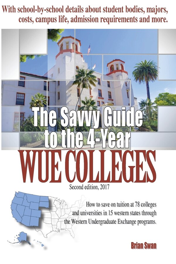 The Savvy Guide to the 4-Year WUE Colleges by Brian Swan, Paperback | Indigo Chapters