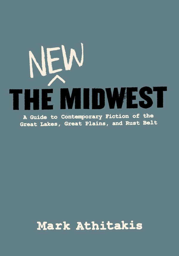 The New Midwest by Mark Athitakis, Paperback | Indigo Chapters