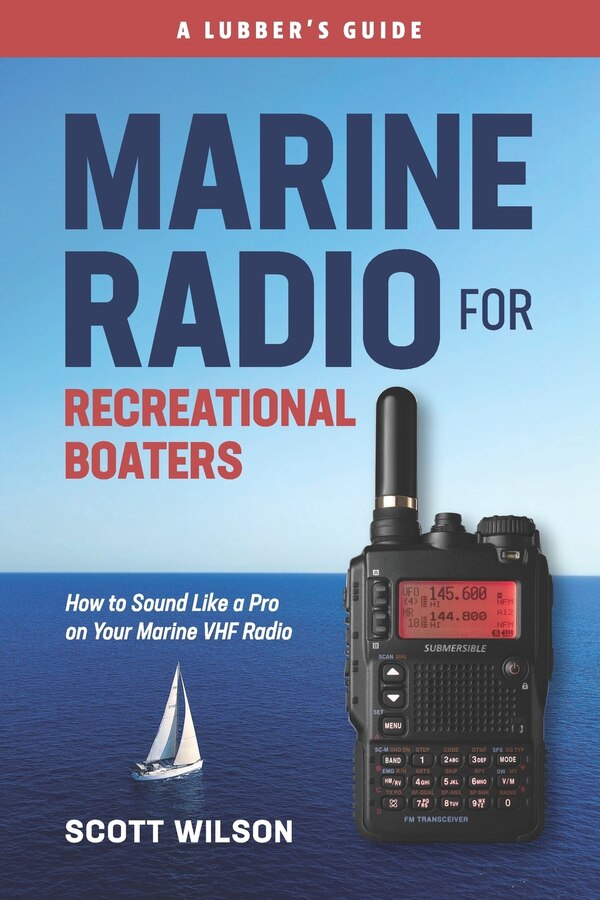 Marine Radio For Recreational Boaters by Scott Wilson, Paperback | Indigo Chapters