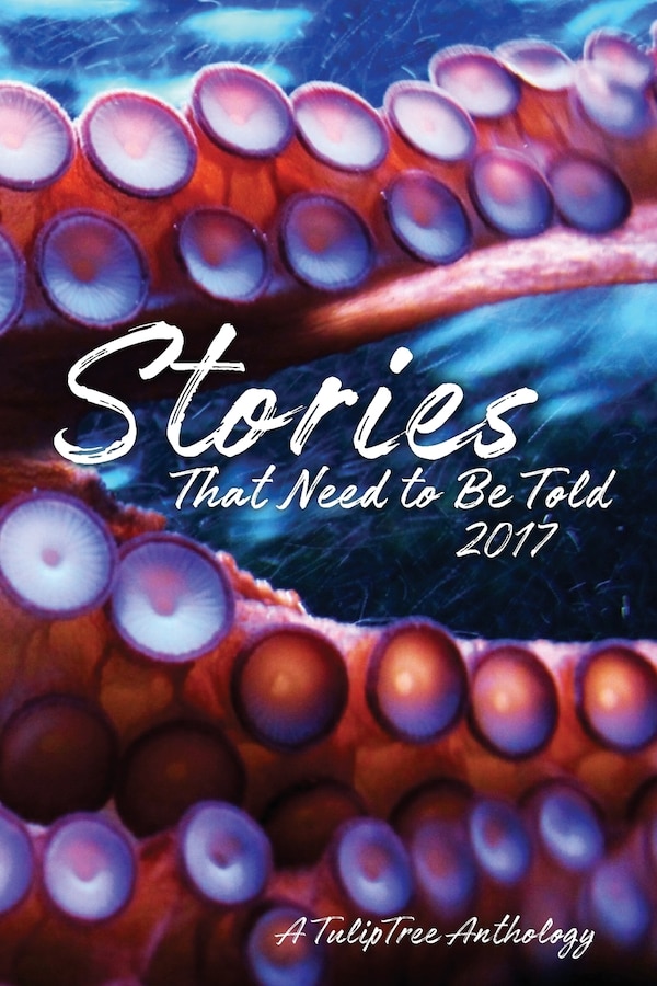 Stories That Need to Be Told 2017 by Georgia Baddley, Paperback | Indigo Chapters