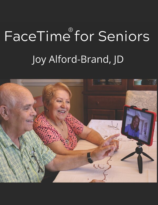 FaceTime for Seniors by Joy Kay Alford-Brand Jd, Paperback | Indigo Chapters