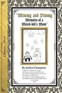 Mimmy & Dimmy Memoirs of a Mixed-kid's Mom-Black & White Version by Jerilyn Champion, Paperback | Indigo Chapters