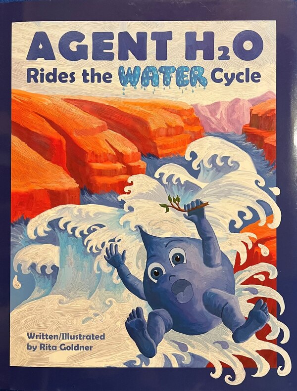 Agent H2O Rides the Water Cycle by Rita Goldner, Hardcover | Indigo Chapters