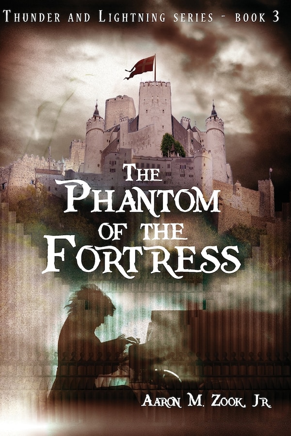 The Phantom of the Fortress by Aaron M Zook, Paperback | Indigo Chapters