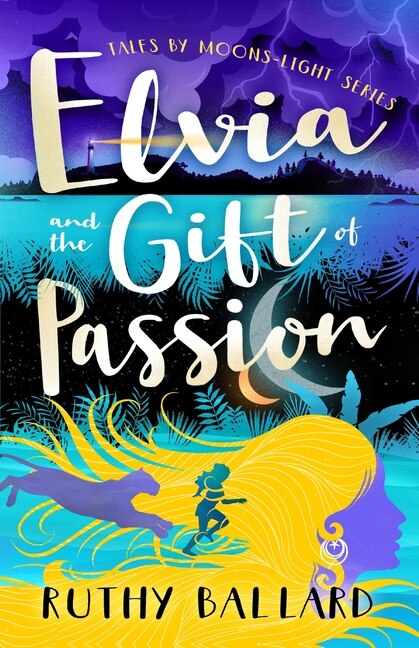 Elvia and the Gift of Passion by Ruthy Ballard, Paperback | Indigo Chapters