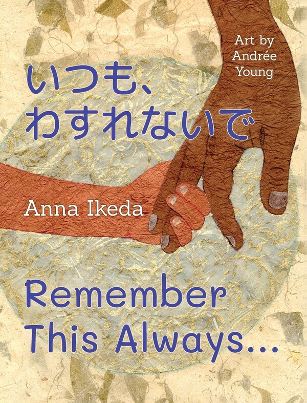 Remember This Always by Anna Ikeda, Hardcover | Indigo Chapters