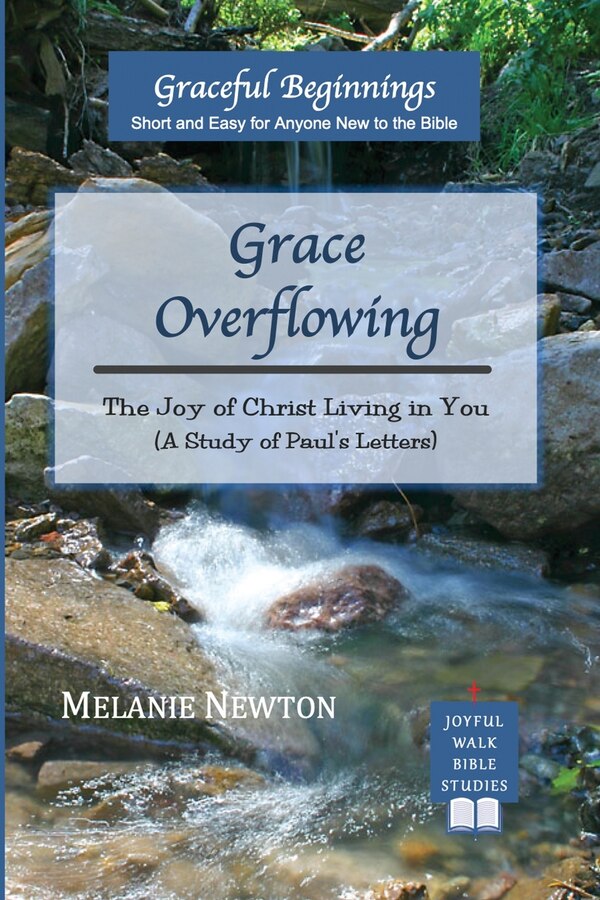 Grace Overflowing by Melanie Newton, Paperback | Indigo Chapters
