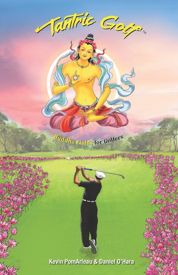 Tantric Golf by Kevin Pomarleau, Paperback | Indigo Chapters