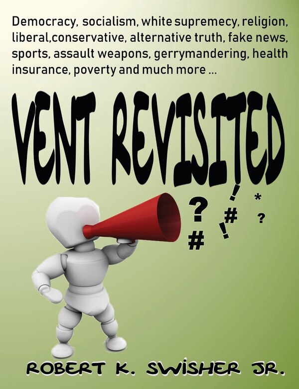 Vent Revisited by Robert K Swisher, Paperback | Indigo Chapters