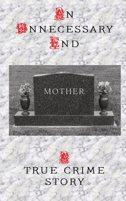 An Unnecessary End by Anonymous Anonymous, Hardcover | Indigo Chapters