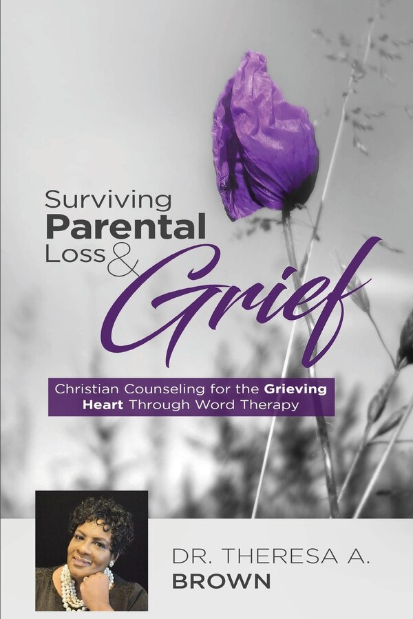 Surviving Parental Loss and Grief by Brown A Theresa, Paperback | Indigo Chapters