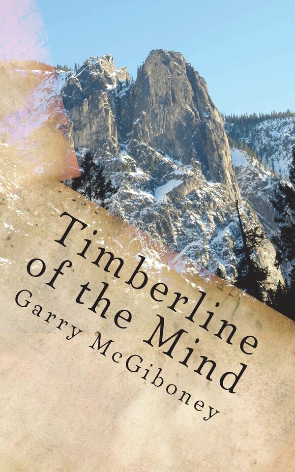 Timberline of the Mind by Garry Wade McGiboney, Paperback | Indigo Chapters