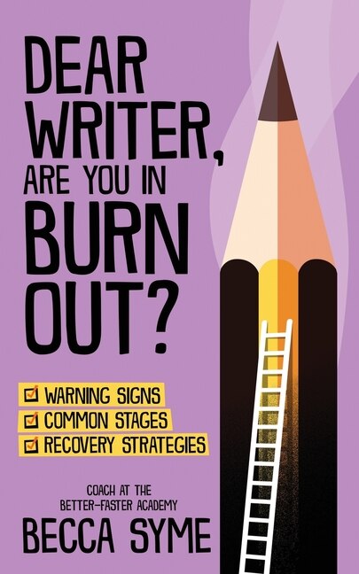 Dear Writer Are You In Burnout? by Becca Syme, Paperback | Indigo Chapters