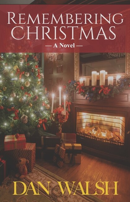 Remembering Christmas by Dan Walsh, Paperback | Indigo Chapters