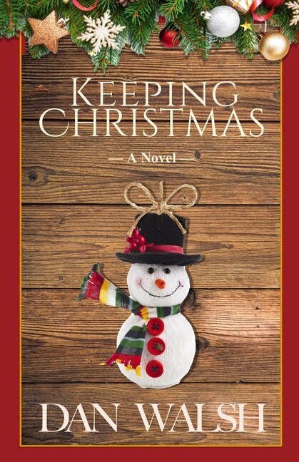 Keeping Christmas by Dan Walsh, Paperback | Indigo Chapters