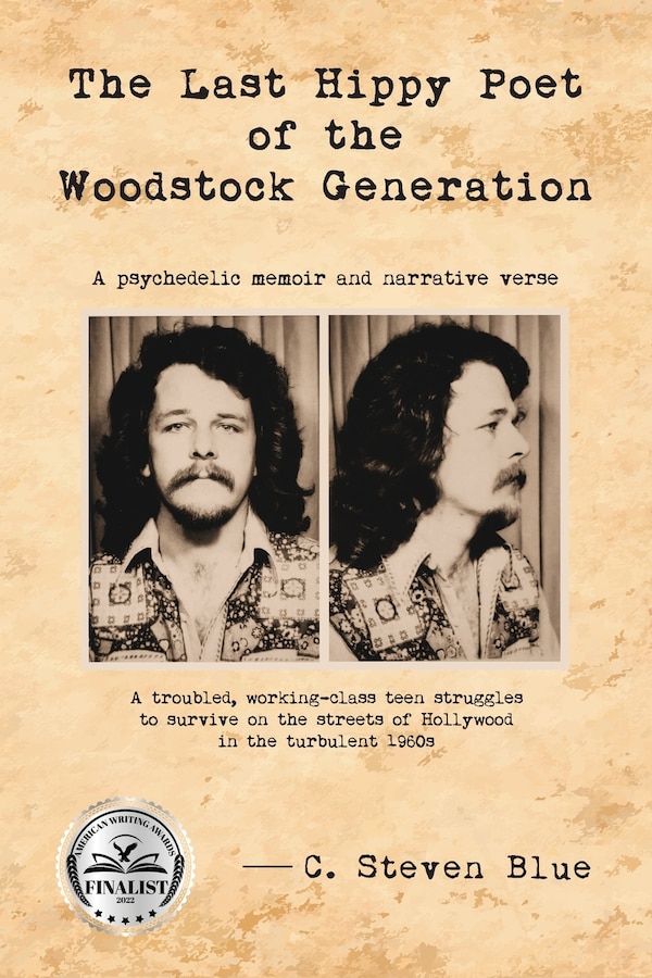 The Last Hippy Poet of the Woodstock Generation by C Steven Blue, Paperback | Indigo Chapters