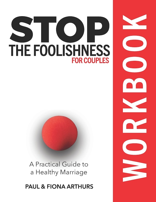 Stop the Foolishness for Couples Workbook by Fiona Arthurs, Paperback | Indigo Chapters