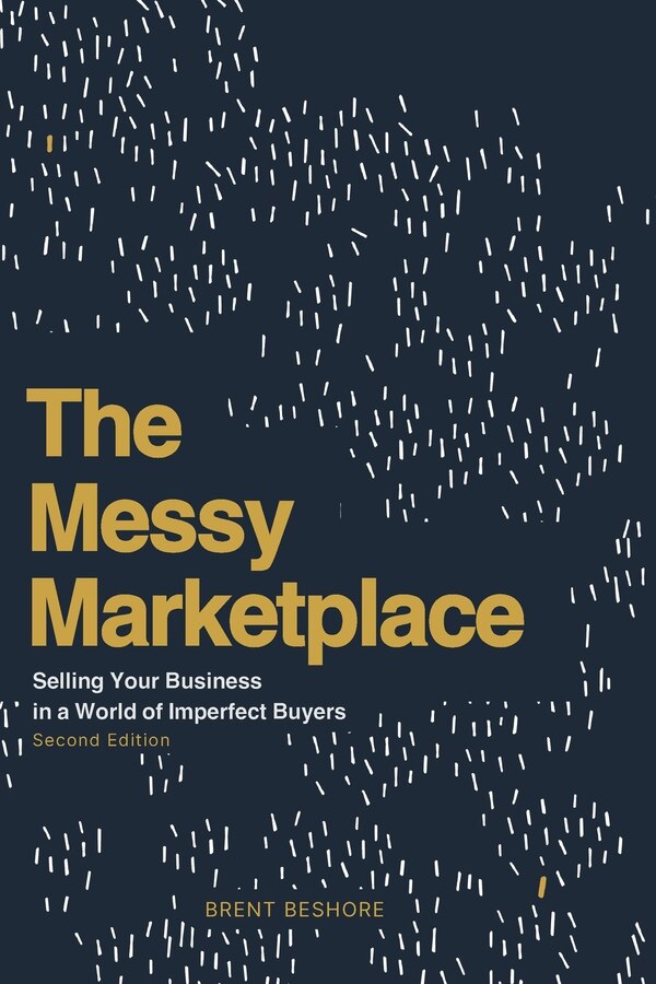 The Messy Marketplace by Brent Beshore, Paperback | Indigo Chapters