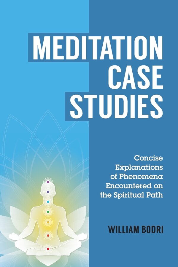 Meditation Case Studies by William Bodri, Paperback | Indigo Chapters