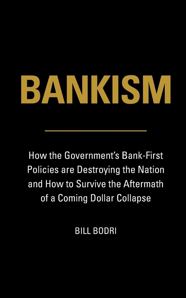 Bankism by Bill Bodri, Paperback | Indigo Chapters