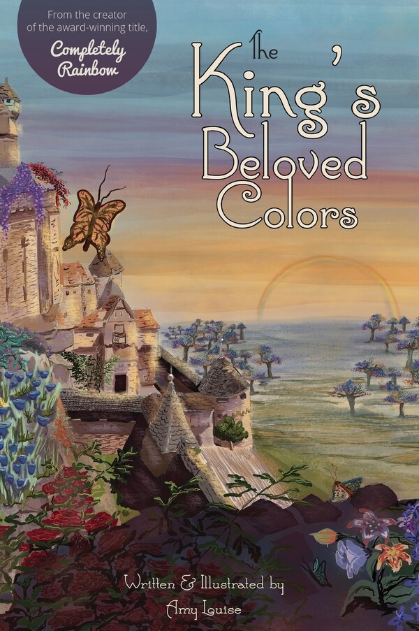 The King's Beloved Colors by Amy Louise Altstatt, Hardcover | Indigo Chapters