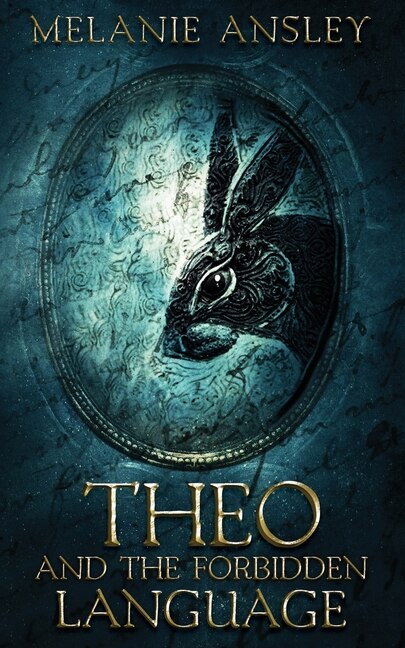 Theo and the Forbidden Language by Melanie Ansley, Paperback | Indigo Chapters