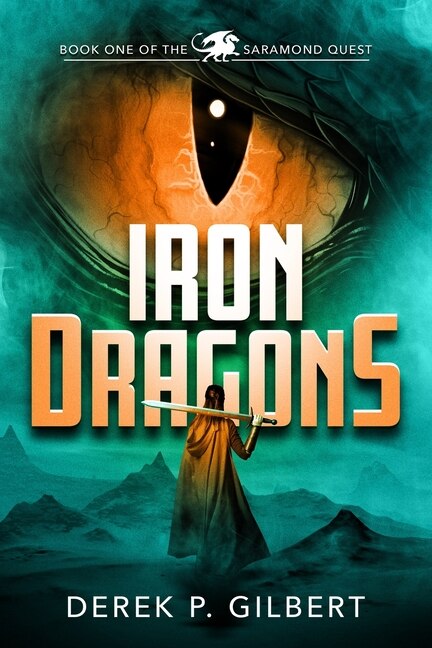 Iron Dragons by Derek P Gilbert, Paperback | Indigo Chapters