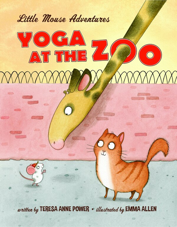 Yoga at the Zoo by Teresa Teresa Anne Power, Picture Books | Indigo Chapters