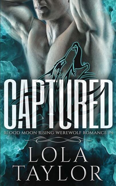 Captured by Lola Taylor, Paperback | Indigo Chapters