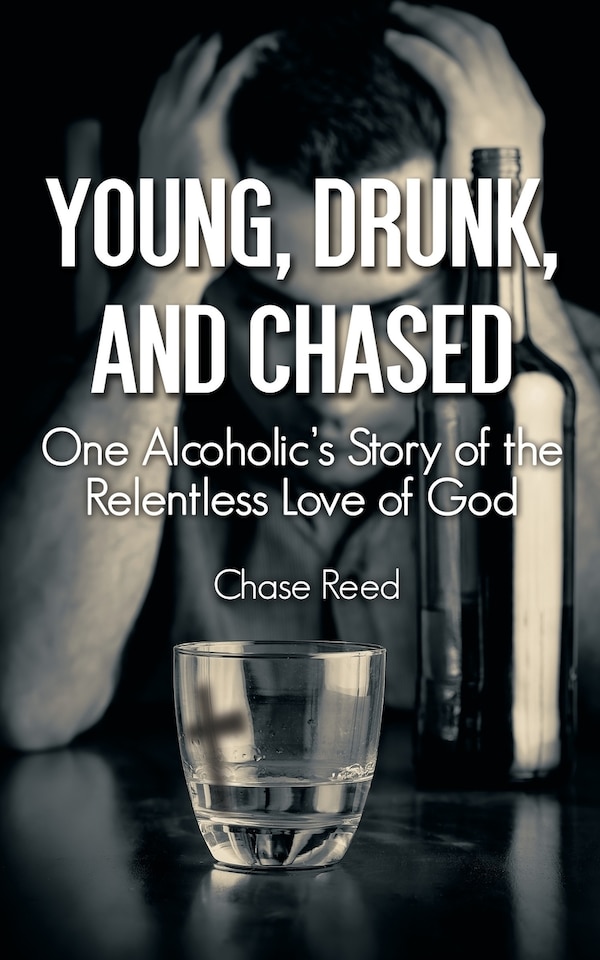 Young Drunk and Chased by Chase Reed, Paperback | Indigo Chapters