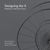 Designing the X by Dennis Frenchman, Hardcover | Indigo Chapters