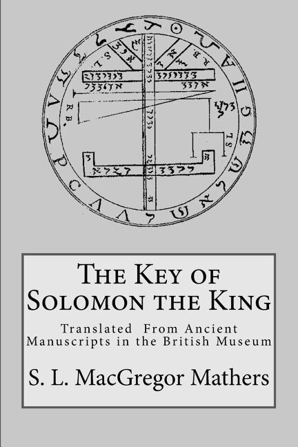 The Key of Solomon the King by S L Macgregor Mathers, Paperback | Indigo Chapters