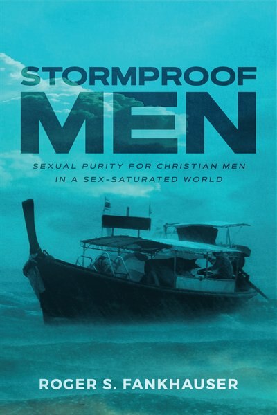 Stormproof Men by Roger S Fankhauser, Paperback | Indigo Chapters