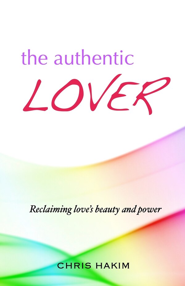 The Authentic Lover by Chris Hakim, Paperback | Indigo Chapters