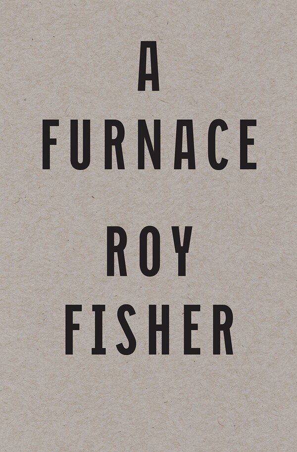 A Furnace by Roy Fisher, Paperback | Indigo Chapters