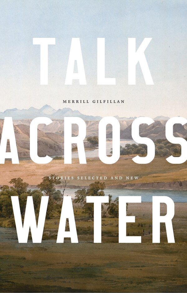 Talk across Water by Merrill Gilfillan, Paperback | Indigo Chapters