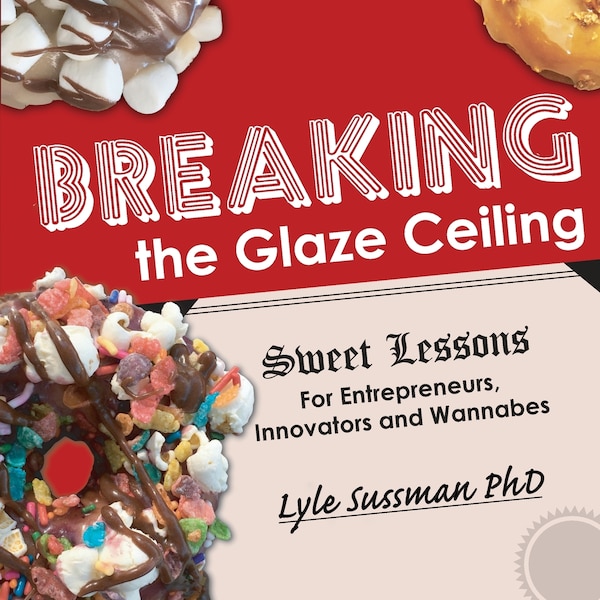 Breaking the Glaze Ceiling by Lyle Sussman, Paperback | Indigo Chapters