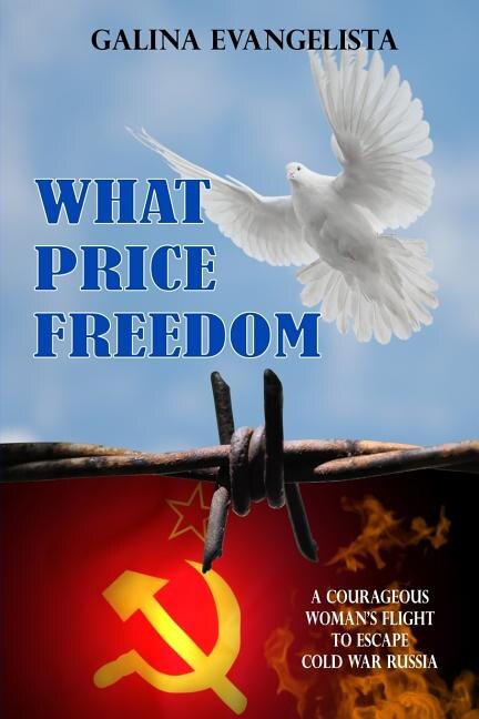 What Price Freedom (Revised Edition) by Galina Evangelista, Paperback | Indigo Chapters
